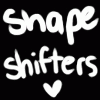 shapeshifters. shapeshifters.